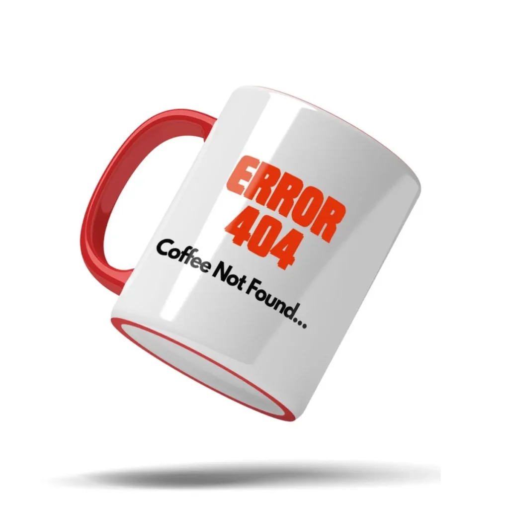 Funny Coder Mug ERROR 404
