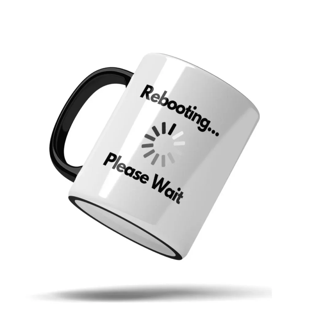 Funny Mug Rebooting